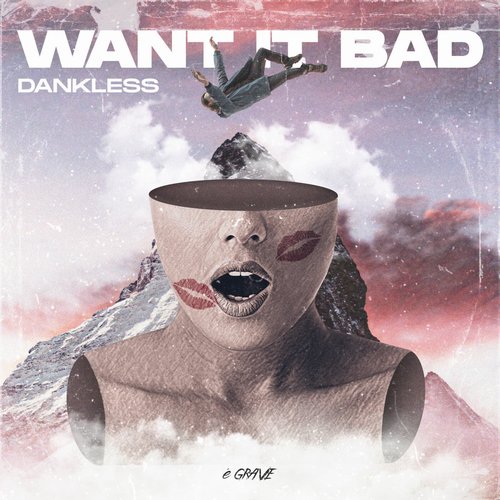 Dankless - Want it Bad [OPG118DJ]